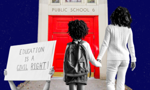 School Vouchers - image of public school, parent and child and person with sign "Education is a civil right."