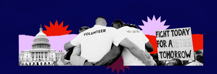 Collage image of US Capitol and people working together with sign that reads fight today for a better tomorrow